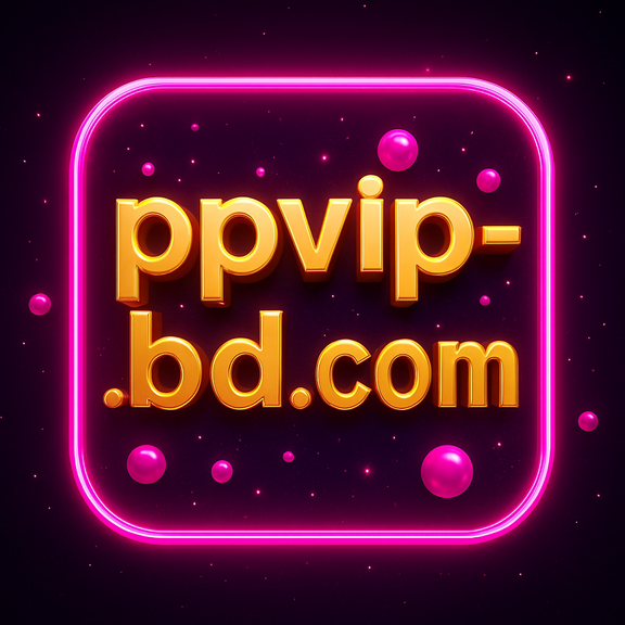 ppvip Bangladesh - Your go-to mobile gaming platform and arcade